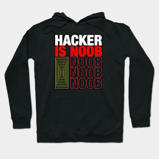 Hacker is noob Hoodie
